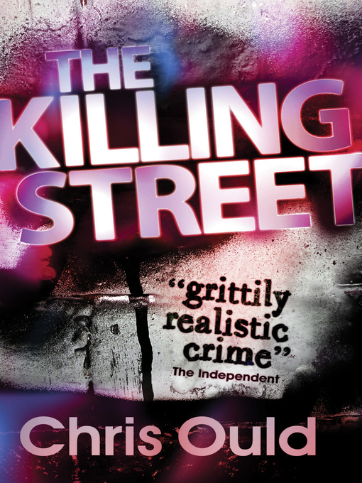 Title details for The Killing Street by Chris Ould - Available